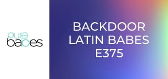 Backdoor Latin Babes E375