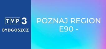 Poznaj region E90 - Kościół Pokoju w Jaworze