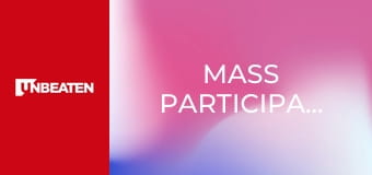 Mass Participation Mass Participation