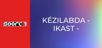 Kézilabda - Ikast - Gloria Bistrita
