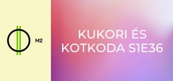 Kukori és Kotkoda S1E36 - Rézsarkantyú