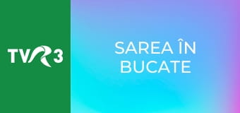 Sarea în bucate