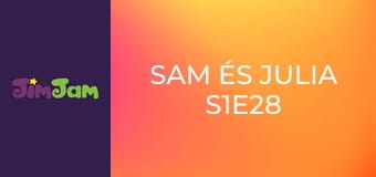 Sam és Julia S1E28 - A sárkánygyümölcs Sam és Julia S1E28 - A sárkánygyümölcs