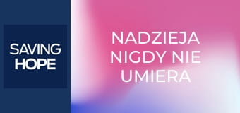 Nadzieja nigdy nie umiera S5E18