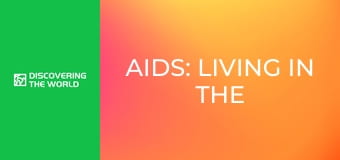 AIDS: Living in the Shadows