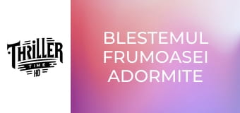Blestemul frumoasei adormite