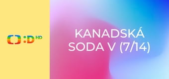 Kanadská soda V (7/14)