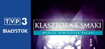 Klasztorne smaki według Remigiusza Rączki E48 - Redemptorystki z Bielska-Białej