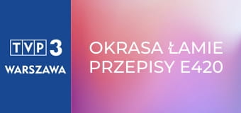 Okrasa łamie przepisy E420 - Turystyczne słoiki