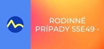 Rodinné prípady S5E49 - Straty a nálezy