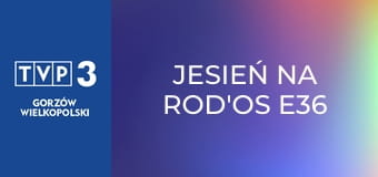 Jesień na ROD'os E36