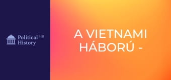 A vietnami háború - 1. rész