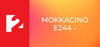 Mokkacino  E244 - Episode 244