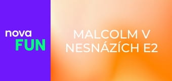 Malcolm v nesnázích E2