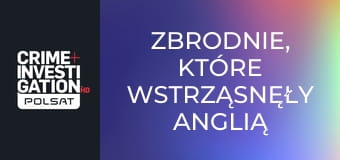 Zbrodnie, które wstrząsnęły Anglią S7E5 - Peter Tobin