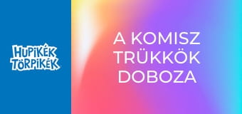 A komisz trükkök doboza / Alvajáró törpök