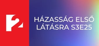 Házasság első látásra S3E25 - Episode 25