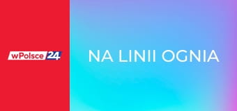 Na linii ognia
