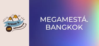Megamestá. Bangkok