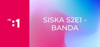 Siska S2E1 - Banda desiatich percent