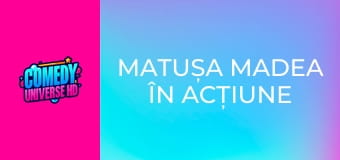 Matușa Madea în acțiune