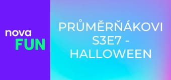Průměrňákovi S3E7 - Halloween II
