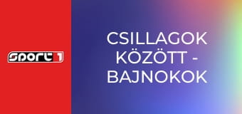 Csillagok között - Bajnokok Ligája-magazin, ism., HD
