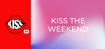 Kiss the Weekend