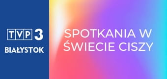 Spotkania w świecie ciszy E74