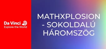 mathXplosion - Sokoldalú háromszög mathXplosion - Sokoldalú háromszög