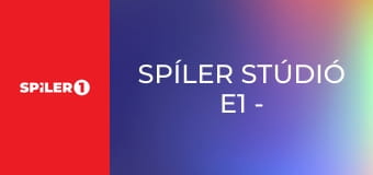 Spíler stúdió E1 - Spíler stúdió