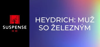 Heydrich: Muž so železným srdcom