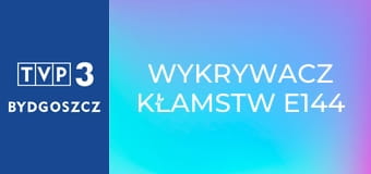 Wykrywacz kłamstw E144