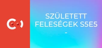 Született feleségek S5E5 - Tükröm, tükröm