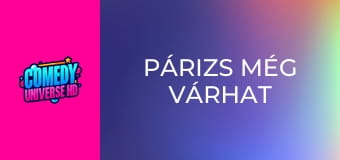 Párizs még várhat