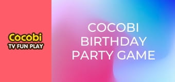 Cocobi Birthday Party Game Cocobi Birthday Party Game