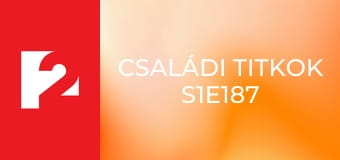 Családi titkok S1E187