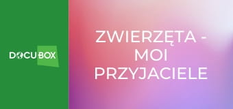Zwierzęta - moi przyjaciele E6 - Motyl