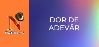 Dor de adevăr