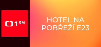 Hotel na pobřeží E23