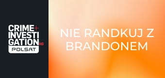 Nie randkuj z Brandonem S1E1 - Kogo ja poślubiłam?