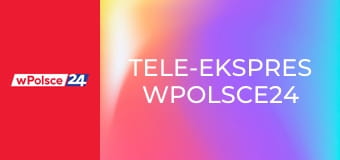 Tele-ekspres wPolsce24