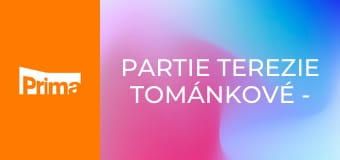 PARTIE Terezie Tománkové - Jan Lipavský, Petr Macinka