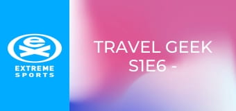 Travel Geek S1E6 - Hong Kong