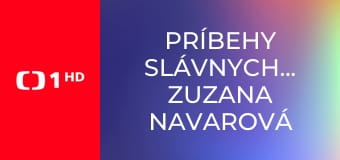 Príbehy slávnych... Zuzana Navarová
