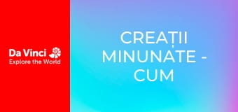 Creații minunate - Cum să faceți animații