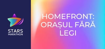 Homefront: Orașul fără legi