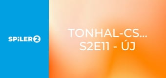 Tonhal-csaták S2E11 - Új fiúk, új remények