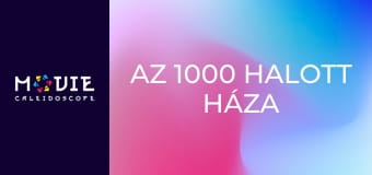 Az 1000 halott háza