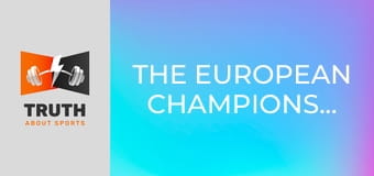 The European Championships The European Championships